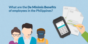 De Minimis Benefits of Employees in The Philippines